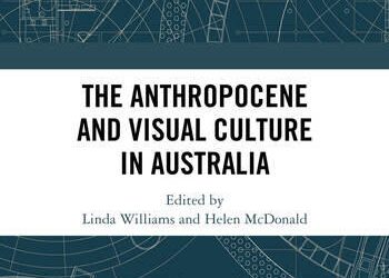 Featured in The Anthropocene and Visual Culture in Australia (Routledge, July 2026)